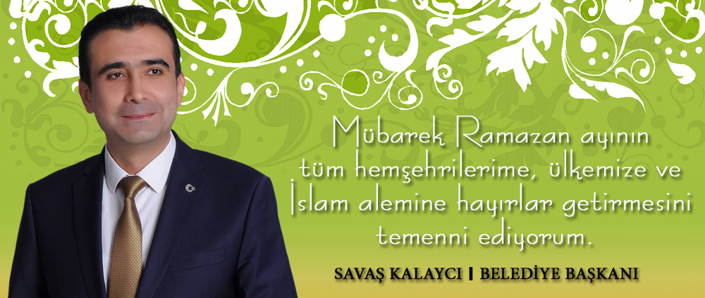 BAŞKAN KALAYCIDAN RAMAZAN AYI MESAJI