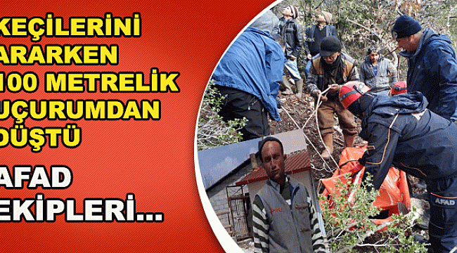 Ermenek' de bir çoban kaybolan keçilerini ararken uçurumdan düşerek öldü