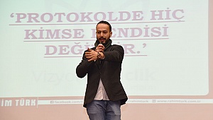 Rahim Türk: Protokolde hiç kimse kendisi değildir