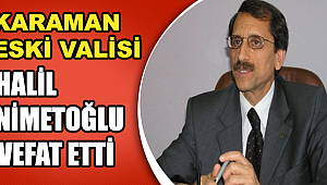 Halil Nimetoğlu vefat etti
