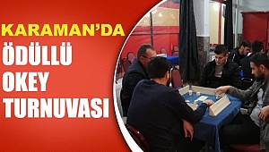 KARAMAN'DA ÖDÜLLÜ OKEY TURNUVASI DÜZENLENİYOR