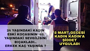 Kadın kadını kıskançlık yüzünden karnından bıçaklandı