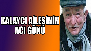 ABDULLAH KALAYCI VEFAT ETTİ
