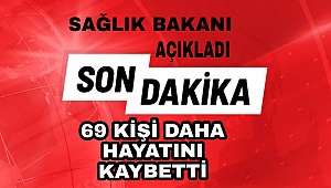 Bugünkü Vefat sayısı 69 kişi