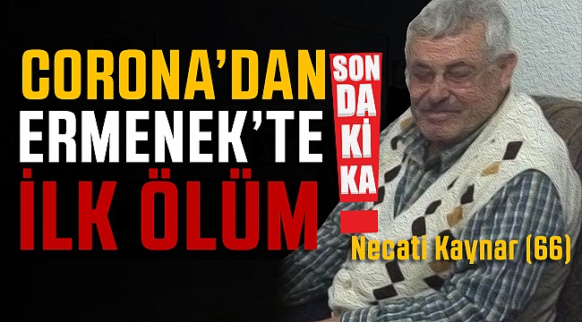 Ermenek'te Korona'dan İlk Ölüm