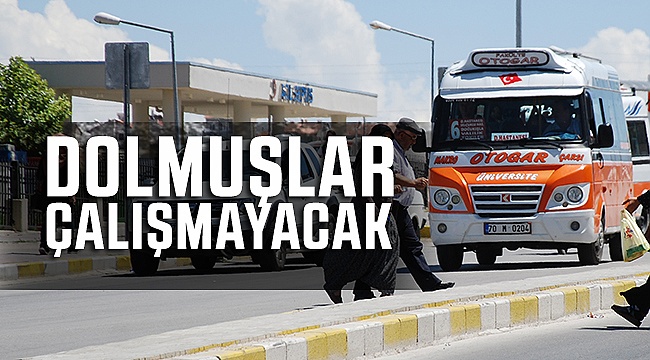 DİKKAT ! Karaman'da Dolmuş Hatları Çalışmayacak