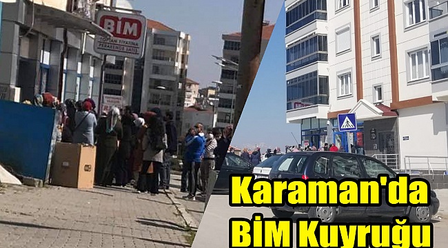 Karaman'da Korona Günlerinde BİM Kuyrukları
