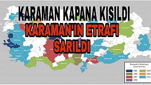 KARAMAN'IN SINIR KOMŞULARINA GİRİŞ ÇIKIŞ YASAKLANDI KARAMAN'DAN DIŞARI CIKABİLECEK MİYİZ ?