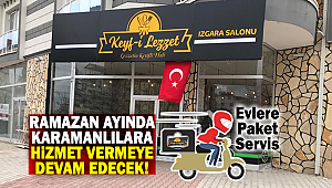 ''Keyf-i Lezzet'' Karamanlılara Ramazan Ayında Hizmet Verecek