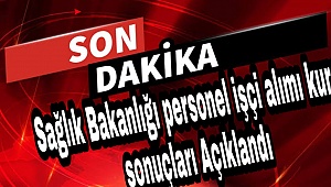 Sağlık Bakanlığı personel işçi alımı kura sonuçları Açıklandı