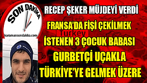 Türkiye Cumhuriyeti Fransa'da Fişi çekilmek istenen Gurbetçiyi Türkiye'ye getiriyor