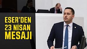 Vekil Eser'den 23 Nisan Mesajı