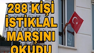288 KİŞİ YURT DA SAAT 19.19'DA İSTİKLAL MARŞI OKUDU
