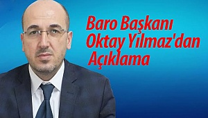 Baro Başkanı Oktay Yılmaz'dan Açıklama