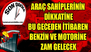 Benzine 15 kuruş, Motorine ise 13 kuruş pompaya yansıyacak şekilde zam geldi.