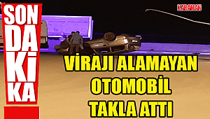 Karaman'da virajı alamayan otomobil direğe çarptıktan sonra ters döndü