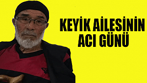 MUSTAFA KEYİK VEFAT ETTİ
