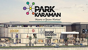 PARK KARAMAN AVM AÇILIŞI BAYRAM ÖNCESİ