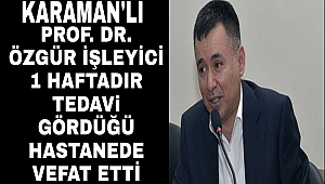 PROFOSÖR DR. ÖZGÜR İŞLEYİCİ HAYATINI KAYBETTİ