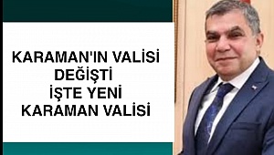 Karaman'ın Valisi Değişti