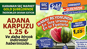 Karaman Seç Market Gold Şubelerinde İndirimler Devam Ediyor - Adana Karpuzu Kg 1.25 ₺