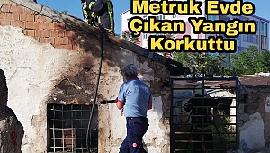 Metruk Evde Çıkan yangın korkuttu