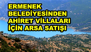 ERMENEK BELEDİYESİNDEN AHİRET VİLLALARI İÇİN ARSA SATIŞI