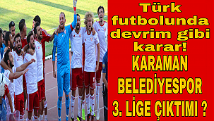 Karaman Belediye Spor 3. LİGE Çıktımı?
