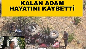 KARAMAN'DA BAHÇE SÜREN ADAM TRAKTÖRÜN ALTINDA KALDI