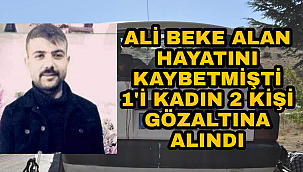 Karamanda yaralı olarak bulunan Ali Beke Alan olayında 1'i Kadın 2 kişi gözaltına alındı