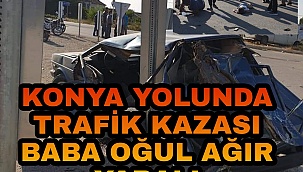 KONYA KARAMAN YOLUNDA FECİ KAZA 1'İ ÇOCUK 2 AĞIR YARALI
