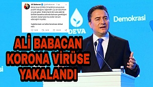 SON DAKİKA: ALİ BABACAN KORONAVİRÜSE YAKALANDI