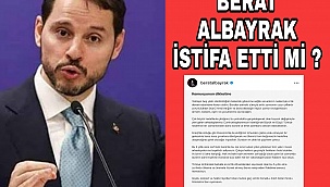 Berat Albayrak istifa etti mi?