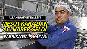 Kafasını kek makinesine kaptıran işçi hayata tutunamadı