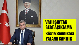 KARAMAN VALİSİ MEHMET ALPARSLAN IŞIK'TAN SERT AÇIKLAMA