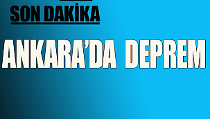 Ankara'da 4.5 büyüklüğünde deprem!