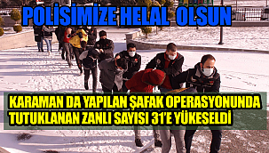 Karaman'daki Şafak operasyonunda tutuklu sayısı 31 kişiye yükseldi