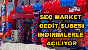 SEÇ Market Cedit Şubesini İndirimlerle açıyor