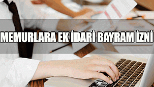 Son Dakika: Kamuda çalışanlar için idari izin kararı! 9 gün tatil