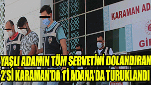 Karaman'da Yaşlı Adam 700 bin lirasını dolandırıcılara kaptırdı