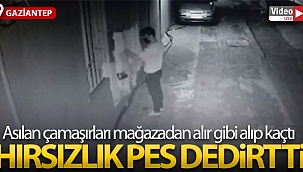 Gaziantep’te yaşanan hırsızlık pes dedirtti