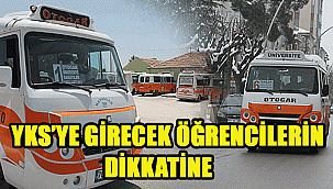 KARAMAN'DA YKS'YE GİRECEK ÖĞRENCİLERİN DİKKATİNE