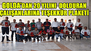 GOLDA'dan Çalışanlarına Teşekkür Plaketi Verildi