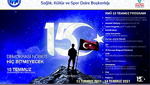 KMÜ'DEN 15 TEMMUZ PROGRAMI