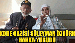 KARAMAN'LI KORE GAZİSİ SÜLEYMAN ÖZTÜRK VEFAT ETTİ