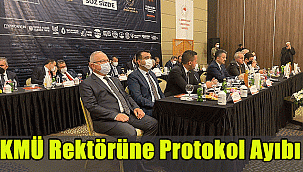 KMÜ Rektörüne Protokol Ayıbı