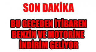 BENZİN VE MAZOTA İNDİRİM 19 LİRANIN ALTINA İNİYOR