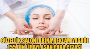 GÜZELLİK SALON SAHİPLERİNE LAZER EPİLASYON REKLAM YASAĞI GELDİ. CEZASI 155 BİNİ AŞIYOR