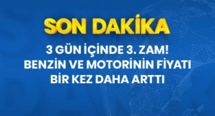 Motorin ve Benzine 3 günde 3. zam