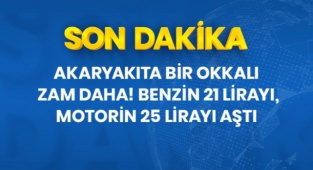 Motorin ve Benzine Büyük bir zam daha 25 lirayı aştı